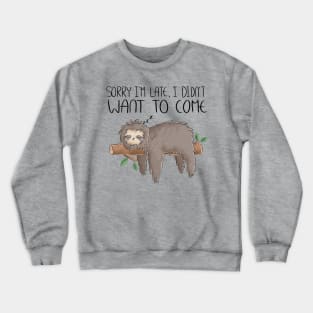 Sleeping Sloth Quote Crewneck Sweatshirt